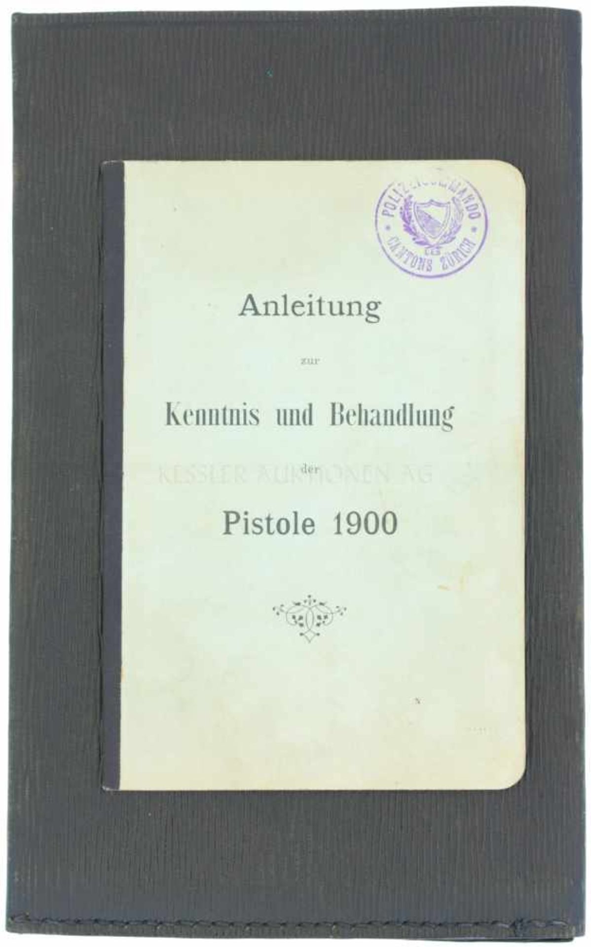 Reglement "Anleitung zur Kenntnis und Behandlung der Pistole 1900" Sehr gut erhaltenes Reglement der