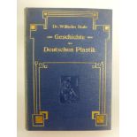 Dr. Bode, Wilhelm - Geschichte der Deutschen Plastik, Berlin 1886, 257 S.