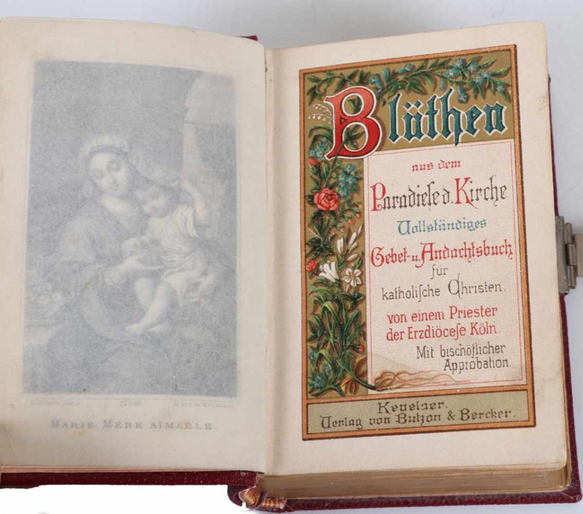 Gebets- und Andachtsbuch, Köln 1874Blüthen aus dem Paradiese der Kirche, Kevelaer Verlag, Butzon & - Bild 2 aus 3