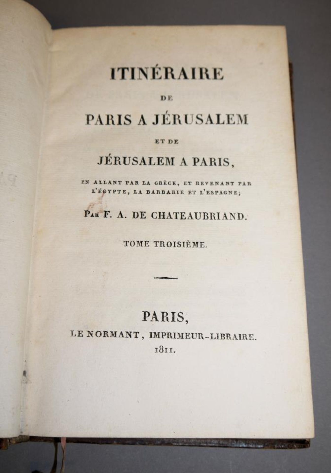 Francois Chateaubriand, Itinéraire de Paris a Jérusalem et de Jérusalem a Paris, Paris 1811 Tome