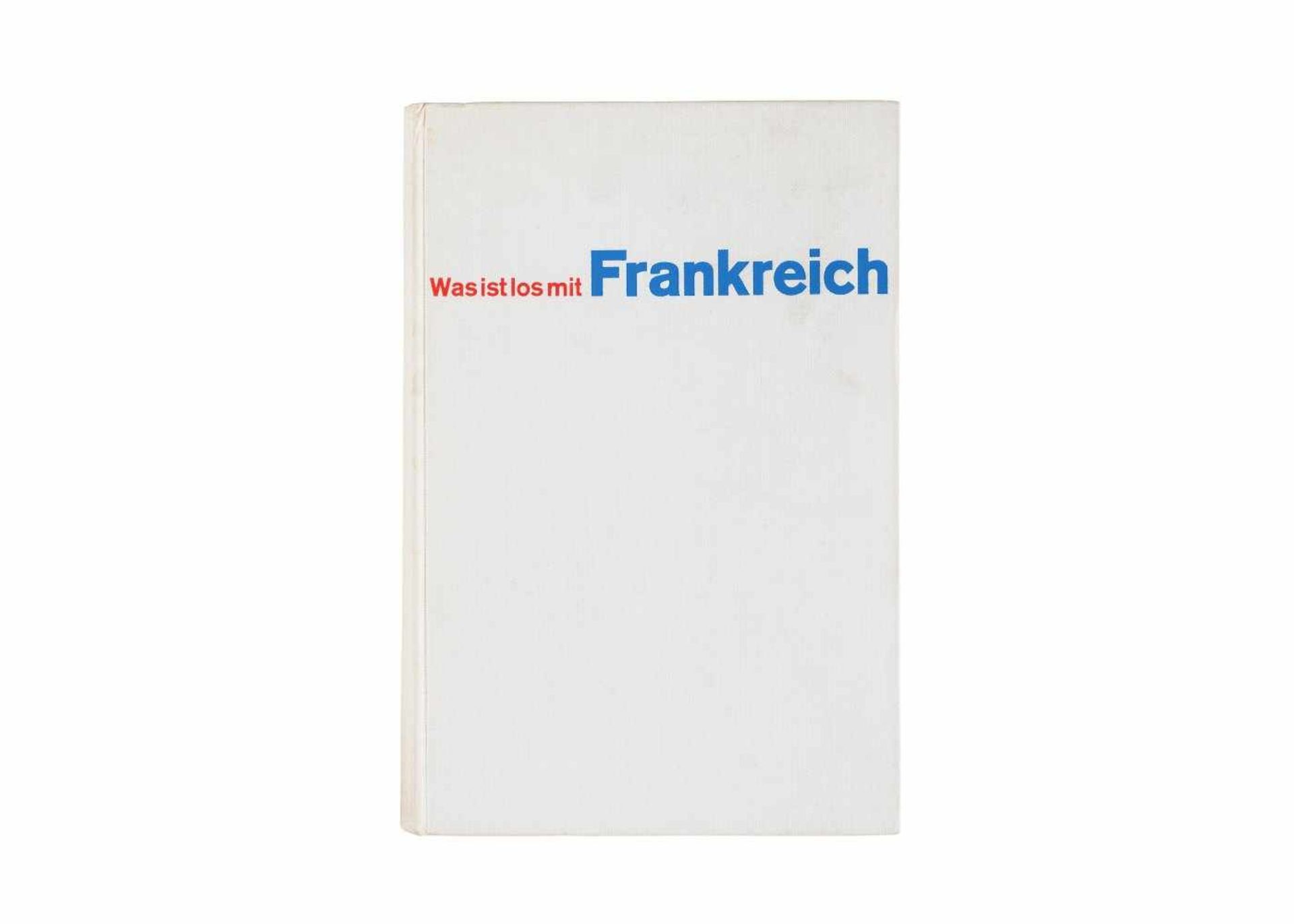 BuchDavid Schoenbrun, "Was ist los mit Frankreich". Bern, Stuttgart, Wien, 1958. Nicht