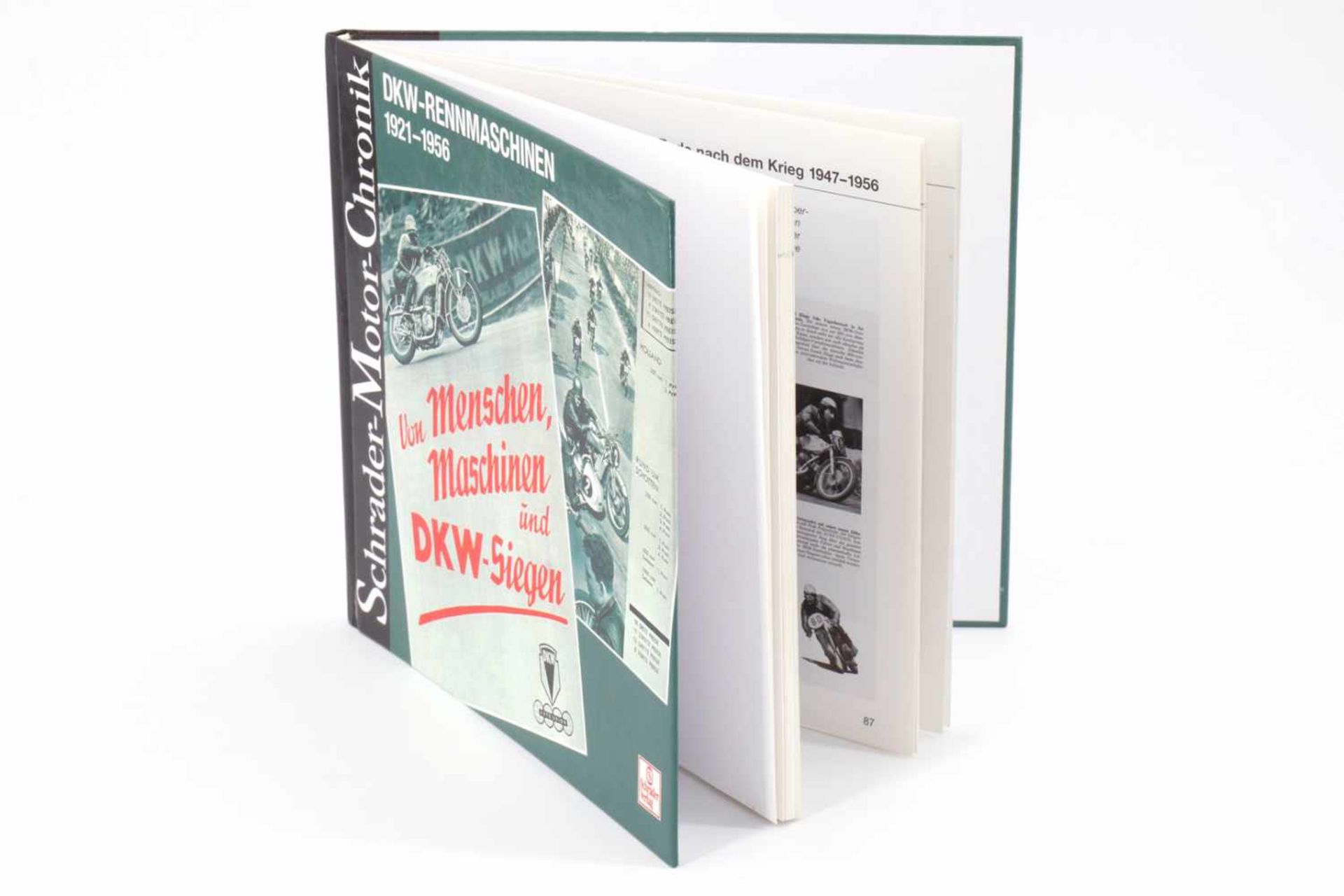 Buch "Schrader--Motor-Chronik", "DKW-Rennmaschinen 1921-1956", "Von Menschen, Maschinen und DKW-