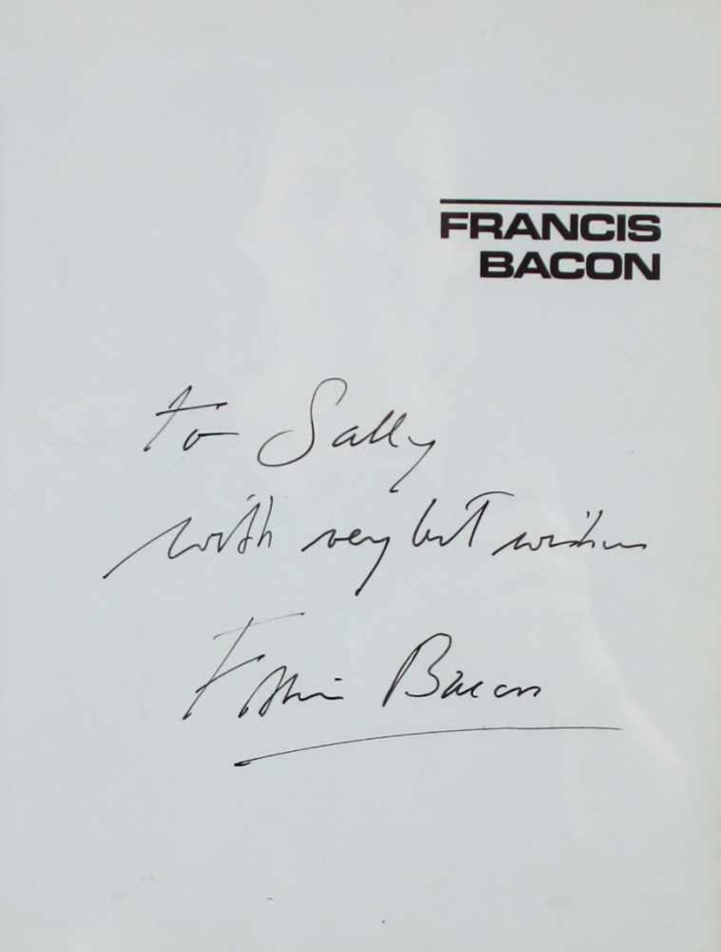 Francis Bacon(1909 - 1992)"To Sally"Tusche auf BuchseiteWidmung: To Sally with very best wishes,