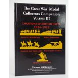 Book: The Great War Medals Collector's Companion Volume 3. Location of British Units during the