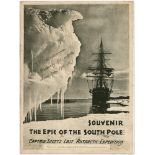 Antarctic Expedition 'Souvenir The Epic of the South Pole. Captain Scotts Last Antarctic