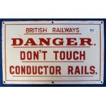 Railwayana, British Rail enamel warning sign 'Danger Don't Touch Conductor Rails', red text on white