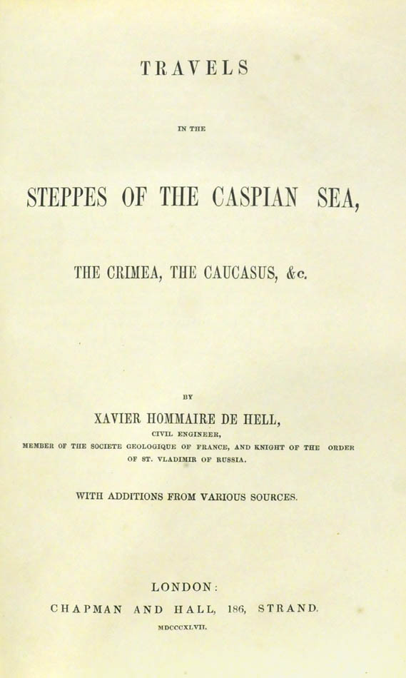 HELL, Xavier Hommaire de. Travels in the Steppes of the Caspian Sea, the Crimea, the Caucasus, &c. - Image 2 of 2