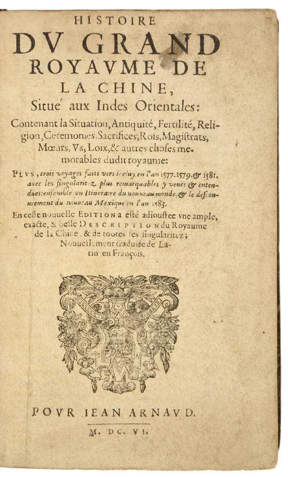 GONZALÉZ DE MENDOZA, Juan. Histoire du grand royaume de la Chine,