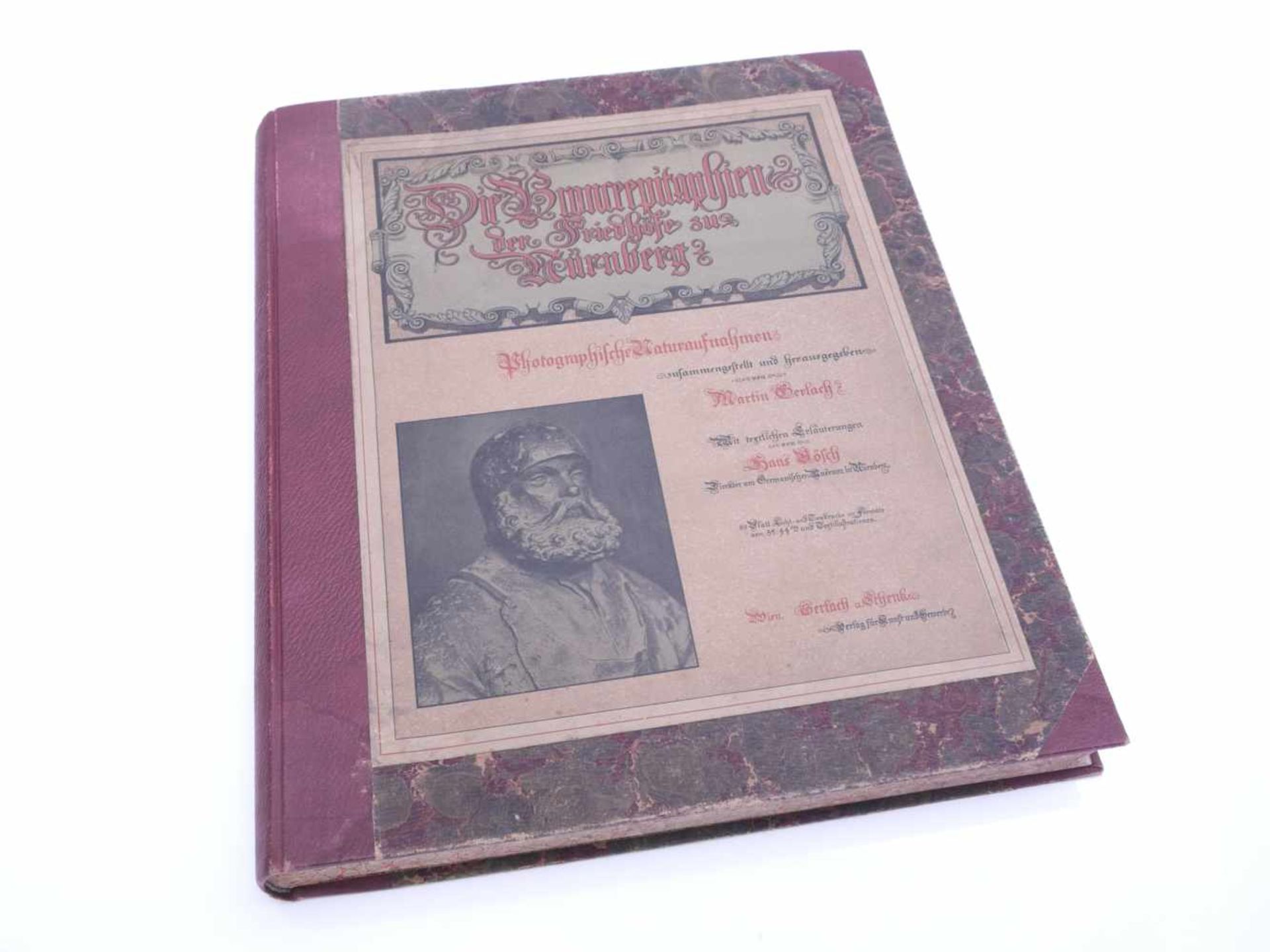 Gerlach, Martin und Bösch, Hans: Die Bronzeepitaphien der Friedhöfe zu Nürnberg 1894 WienSeltener