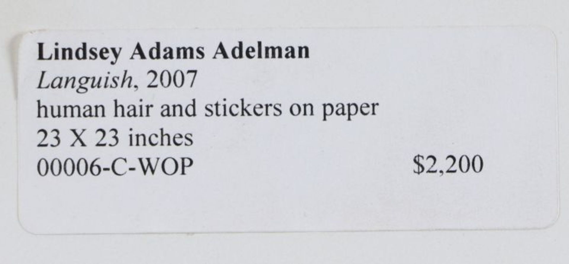 Lindsey ADAMS ADELMAN (née en 1968). - Ensemble de trois oeuvres. - Languish, [...] - Bild 6 aus 12