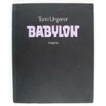 Kunst: Ungerer, Tomi. Babylon. Vorwort von Friedrich Dürrenmatt. Diogenes Verlag, Zürich 1979. Mit