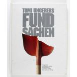 Kunst/Ungerer: Tomi Ungerers Fundsachen. Fotografiert von Barbara Kramp, Andrea Kramp und Bernd