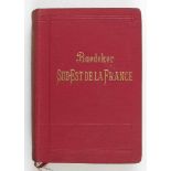 Reisen: Baedeker, Karl. Le Sud-Est de la France du Jura a la Méditerranée. Leipzig/Paris 1901.