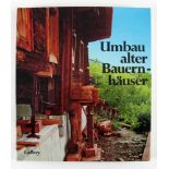 Alte Häuser: Peters, Paulhans. Umbau alter Bauernhäuser. Städter leben auf dem Lande. 2.Aufl. Verlag