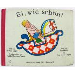 Kinderbuch: Caspari, Gertrud. Ei, wie schön! Neubearbeitung von Hedda Obermaier-Wenz. Verse von