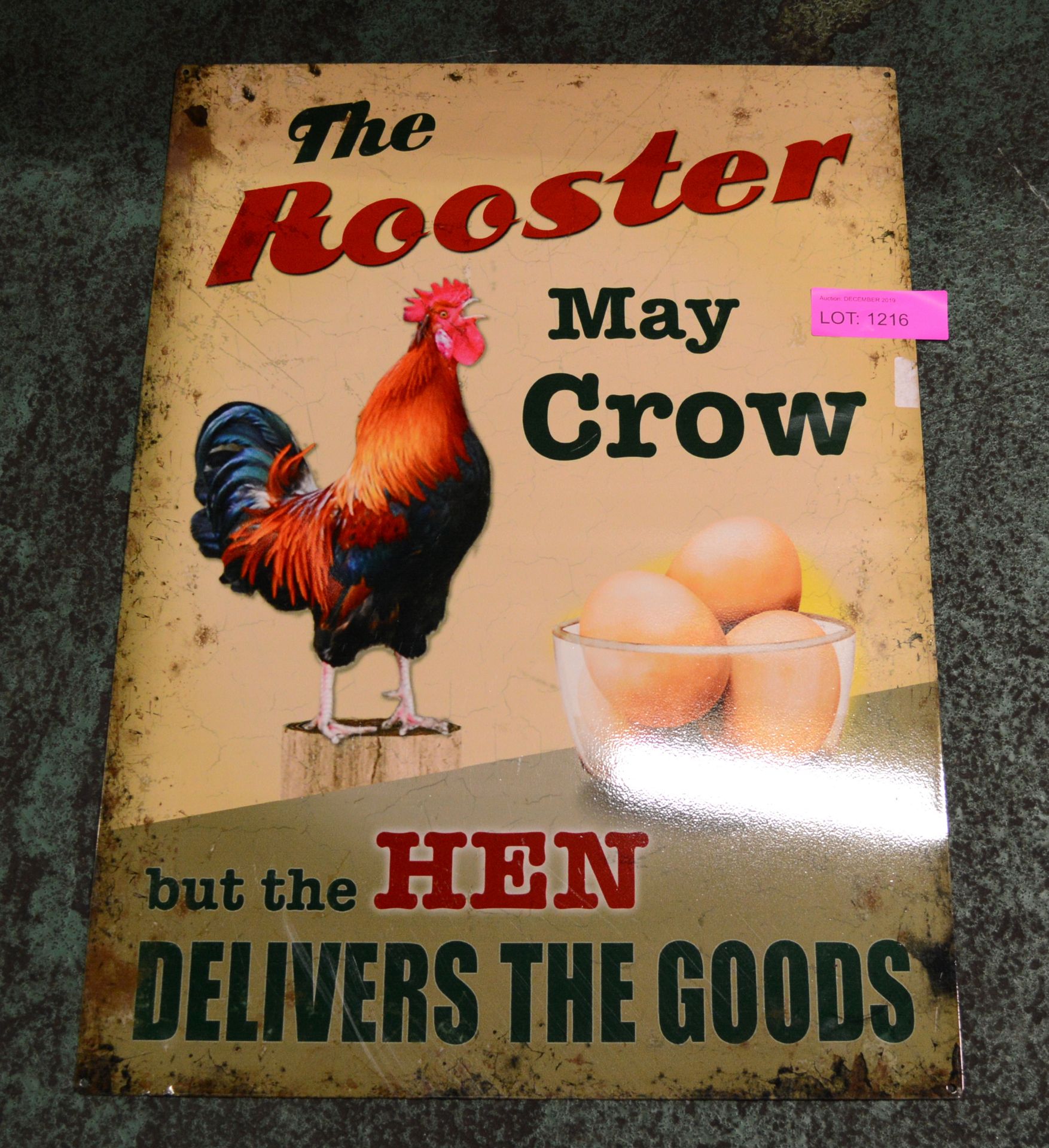 The Rooster May Crow Tin Sign 700 x 500mm.