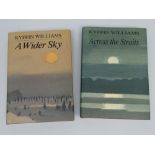 SIR KYFFIN WILLIAMS RA two volumes by the artist - 'A Wider Sky' and 'Across the Straits', signed