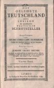 Das Gelehrte Teutschland oder Lexikon der jetzlebenden Teutschen Schriftsteller. 4.Band... 1784