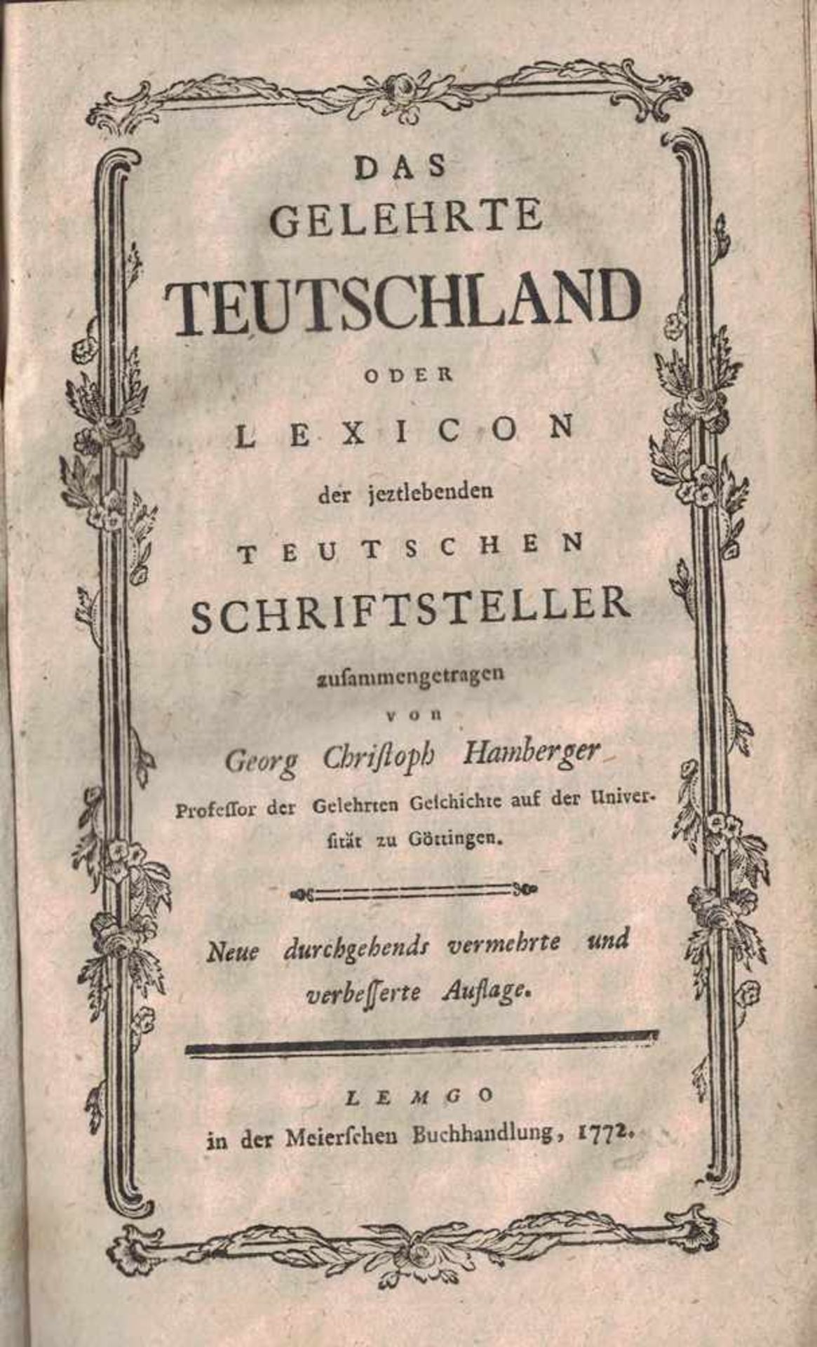 Das Gelehrte Teutschland oder Lexicon der jetzlebenden Teutschen Schriftsteller...Hamberger, Georg