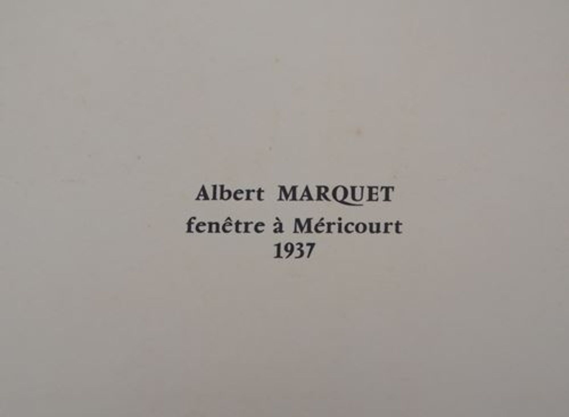 Albert MARQUET (d'après) Fenêtre à Méricourt, 1937 Quadrichromie haute [...] - Bild 8 aus 8