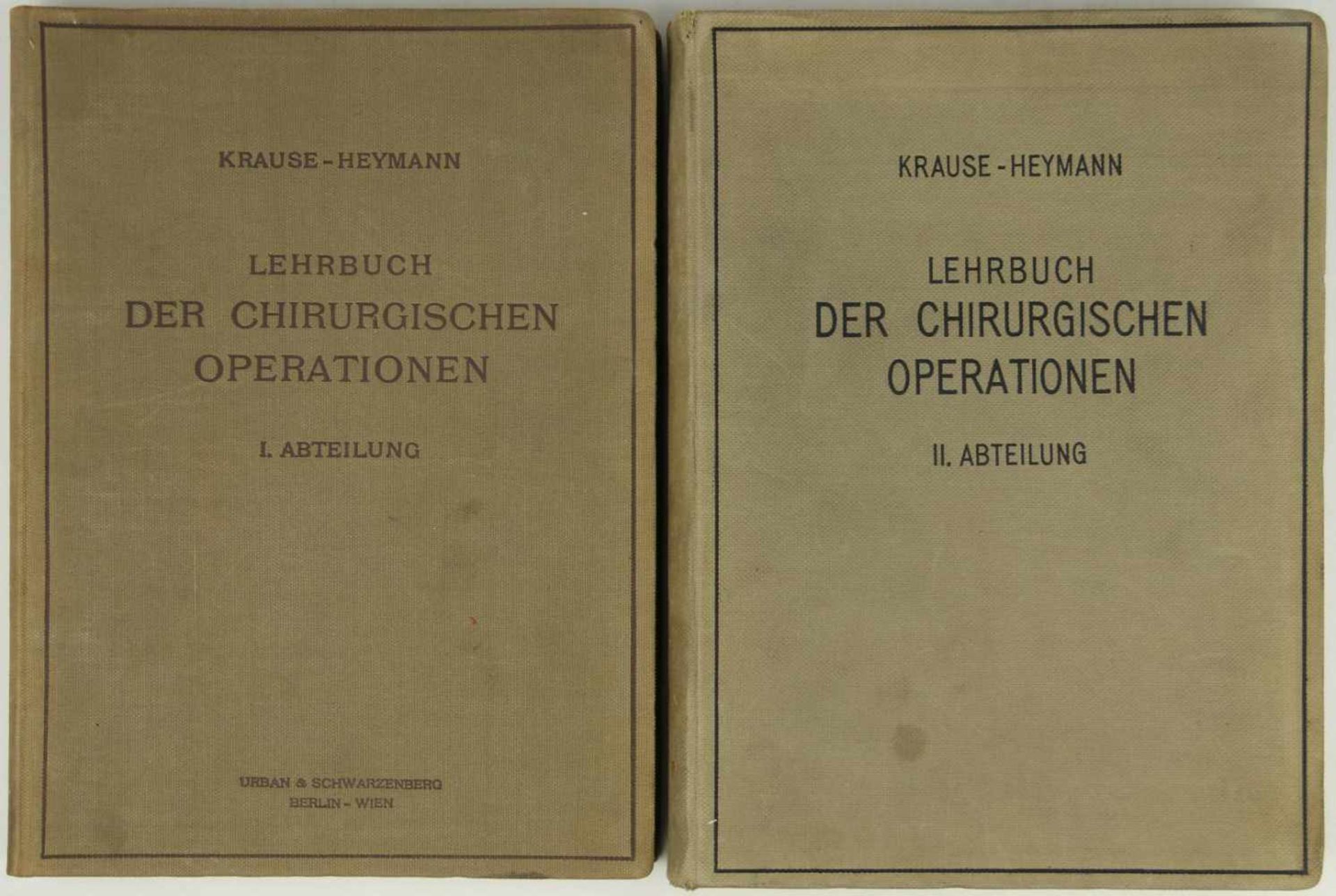 Chirurgie. -Krause, Fedor und Emil Heymann:Lehrbuch der chirurgischen Operationen an der Hand