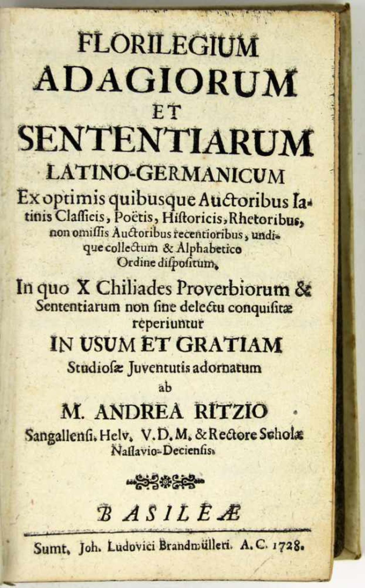 Ritz, Andreas:Florilegium adagiorum et sententiarum Latino-Germanicum. Ex optimis quibusque