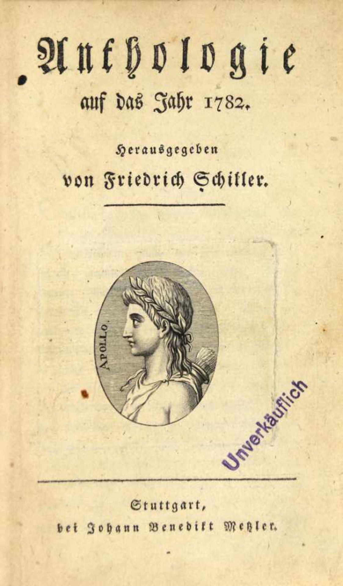 Schiller, Friedrich von: (Hrsgr.),Anthologie auf das Jahr 1782. Stuttgart, Johann Benedikt