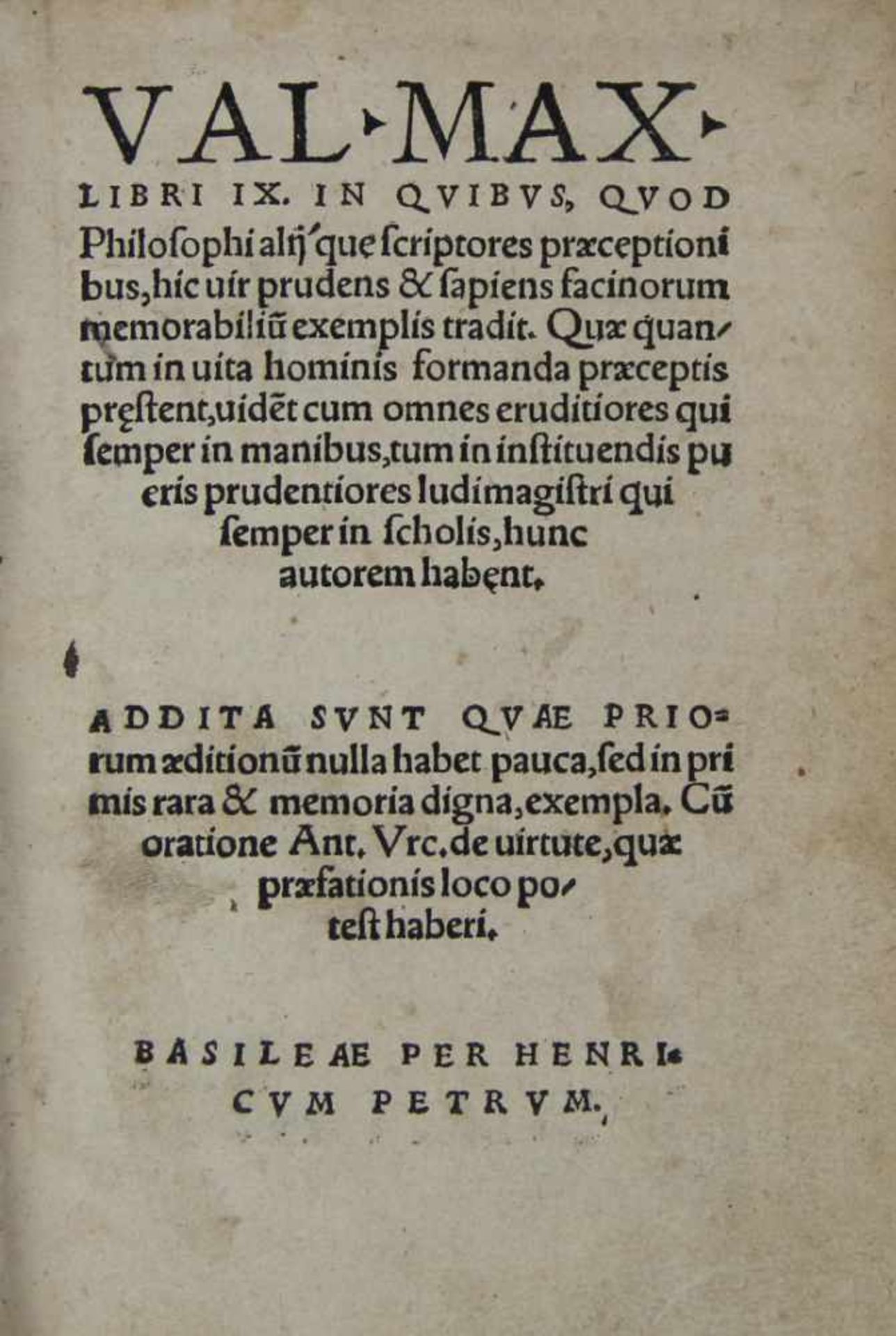 Valerius Maximus:Libri IX. in quibus, quod philosophi alij'que scrptores praeceptionibus, hic uir