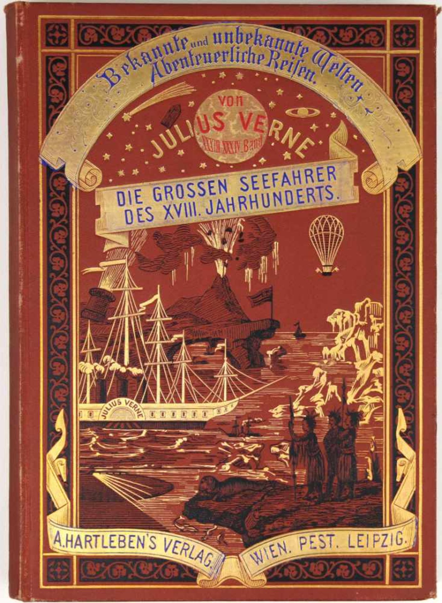 Verne, Jules:Die großen Seefahrer des 18. Jahrhunderts. Wien, Pest und Leipzig, A. Hartleben 1881.