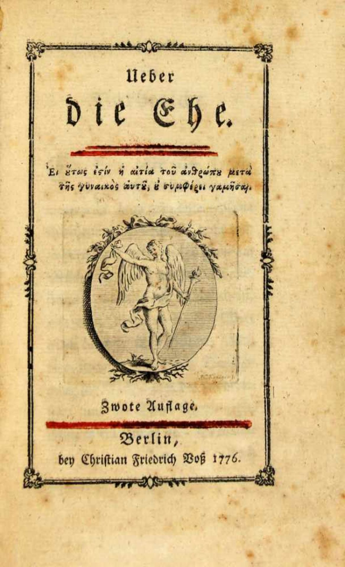 (Hippel, Theodor Gottlieb von):Ueber die Ehe. Zwote Auflage. Berlin, Christian Friedrich Voß 1776.