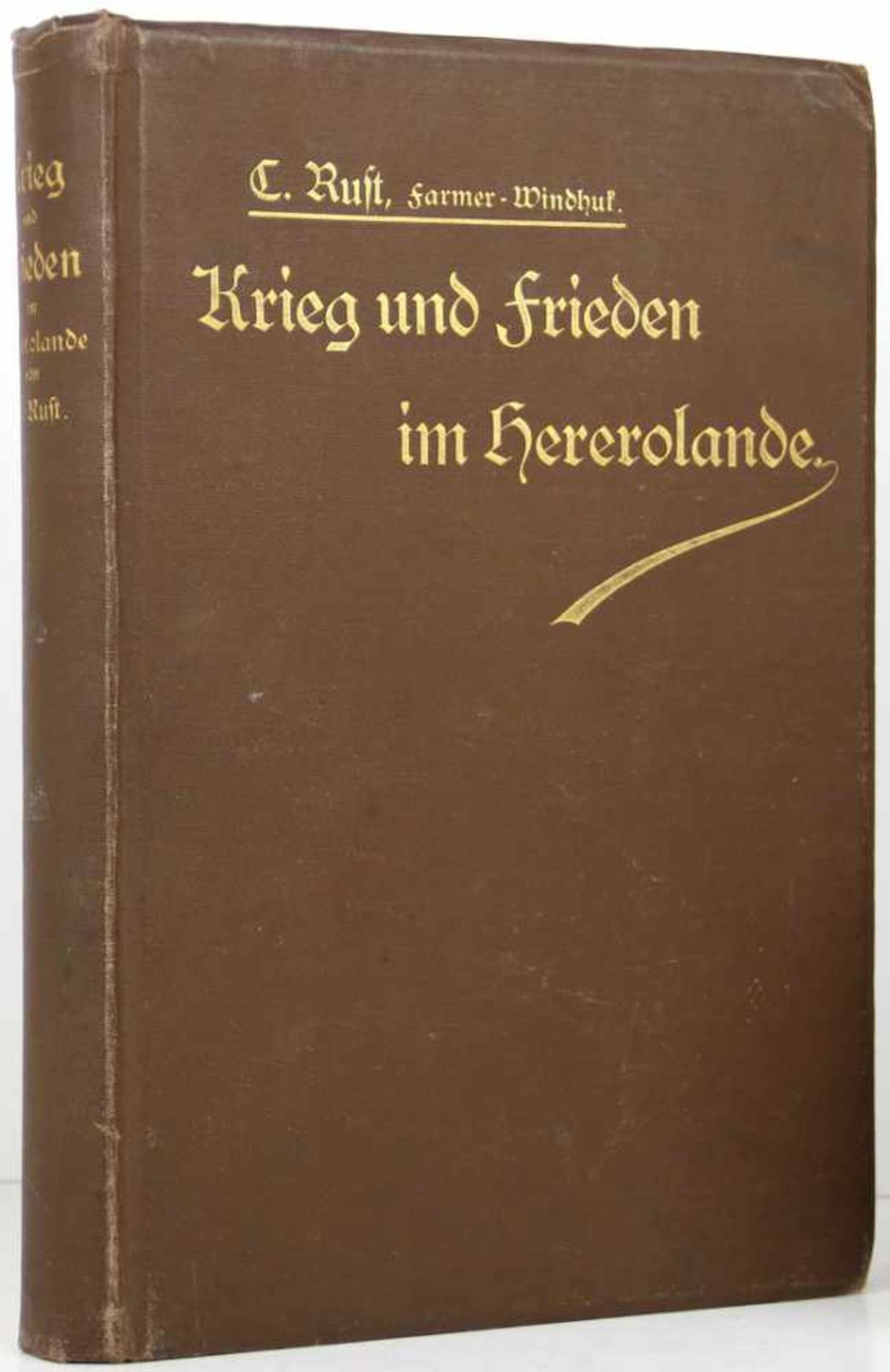 Afrika. - Deutsch-Südwestafrika. -Rust, Conrad:Krieg und Frieden im Hererolande. Aufzeichnungen