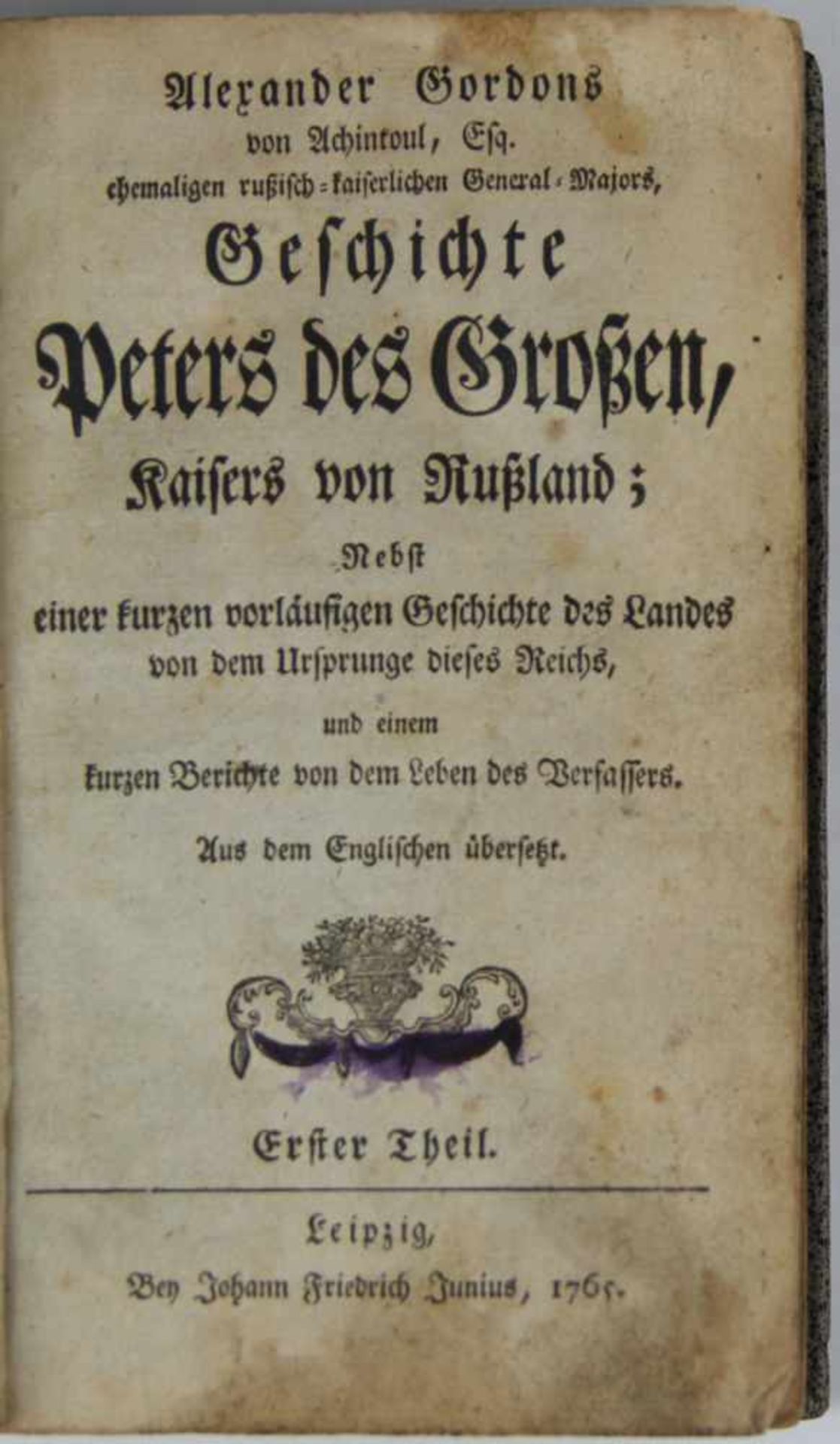 Peter I., Zar von Russland. -Gordon von Achintoul, Alexander:Geschichte Peters des Großen, Kaisers