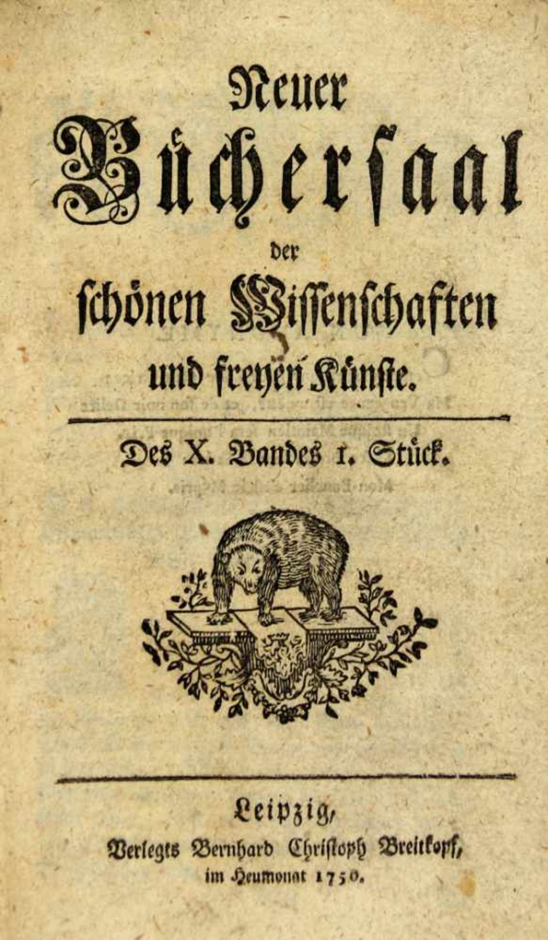 Gottsched, Johann Christoph: (Hrsgr.),Neuer Büchersaal der schönen Wissenschaften und freyen Künste.