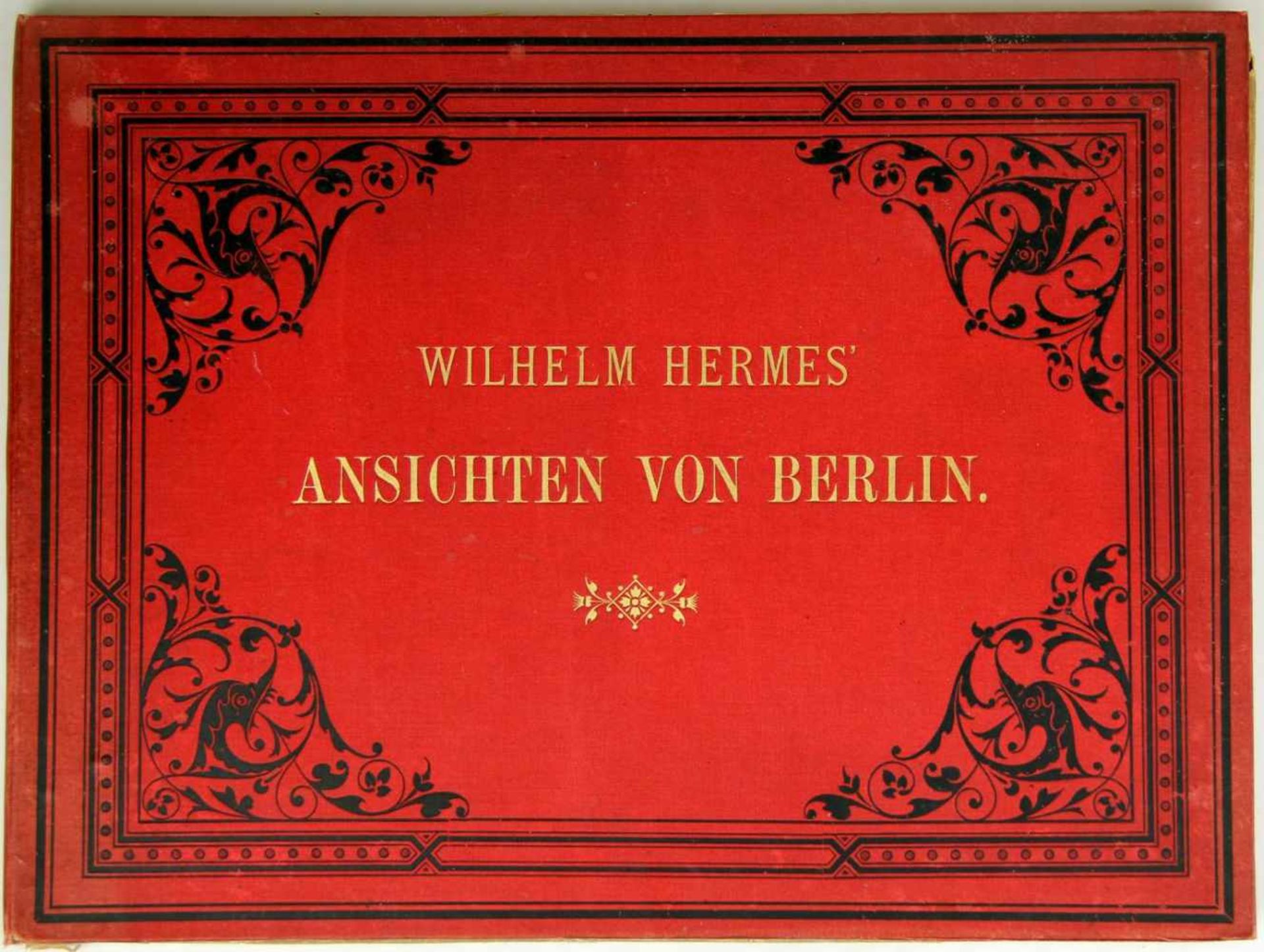 Berlin. -Schwartz, Friedrich Albert:Ansichten von Berlin. Berlin, Wilhelm Hermes (1881). Folge mit - Bild 4 aus 5