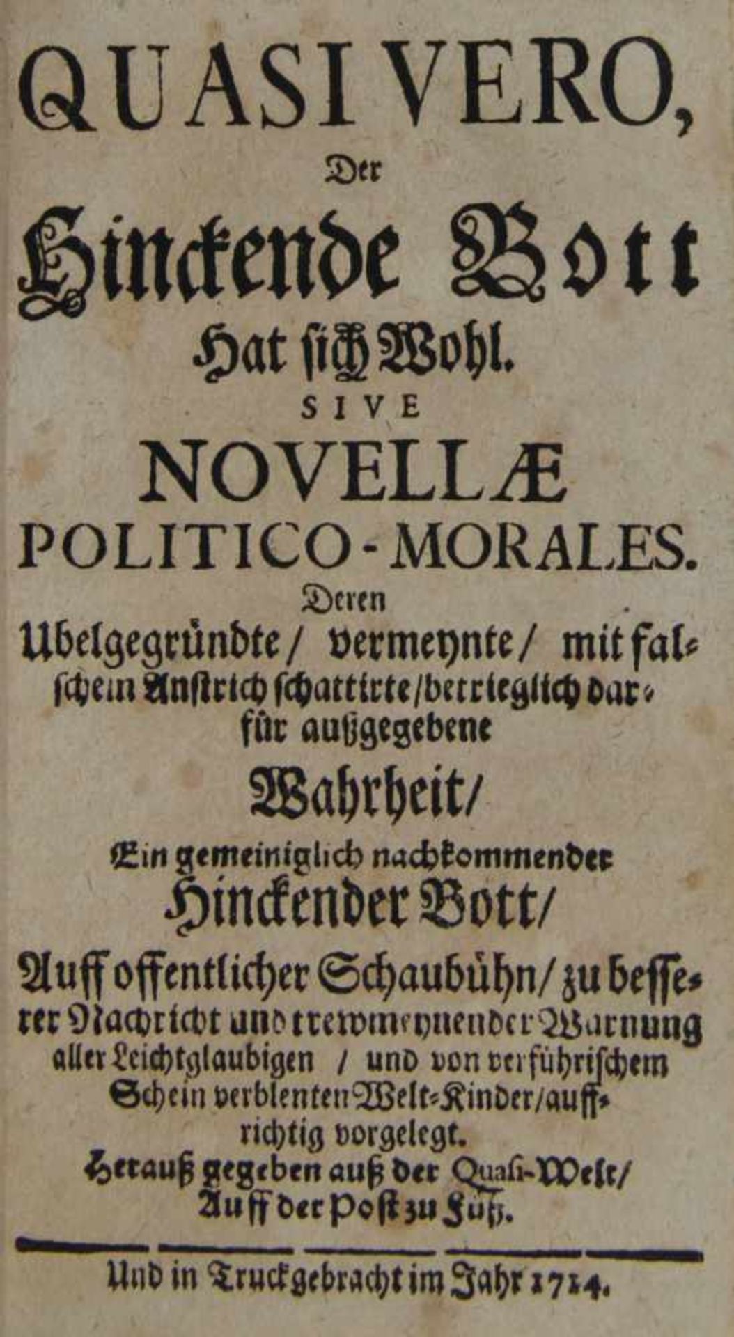 (Callenbach, Franz):Quasi vero, Der Hinkende Bott hat sich wohl. Sive novellae politico-morales.