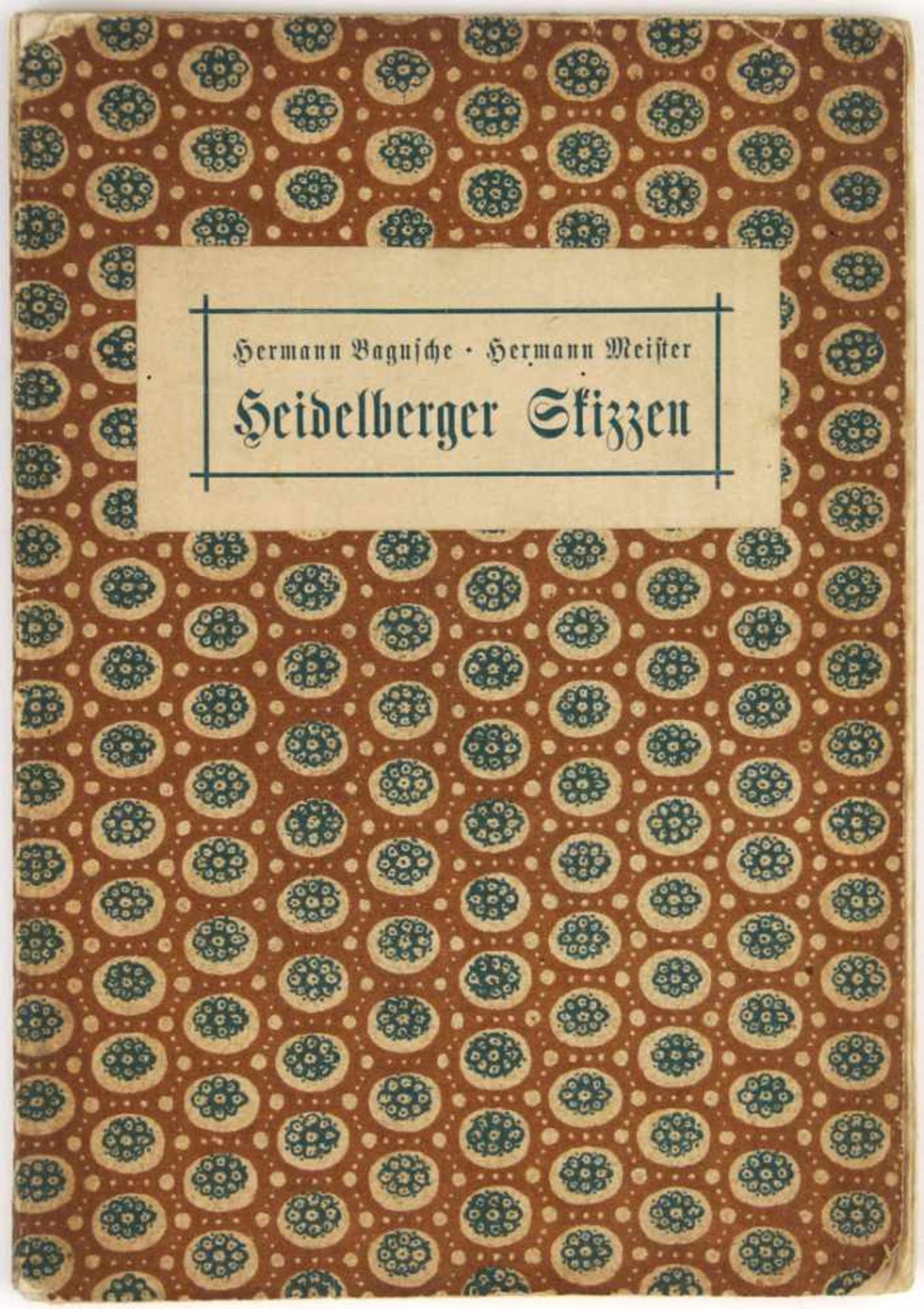 Bagusche, Hermann und Hermann Meister:Heidelberger Skizzen. Heidelberg, Friedrich Schulze 1911. 35