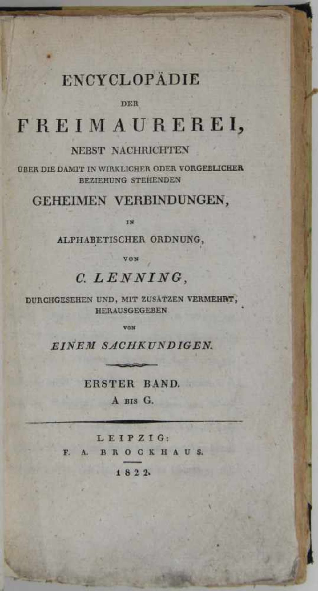 Freimaurerei. -Lenning, C. (d. i. Hesse):Encyclopädie der Freimaurerei, nebst Nachrichten über die