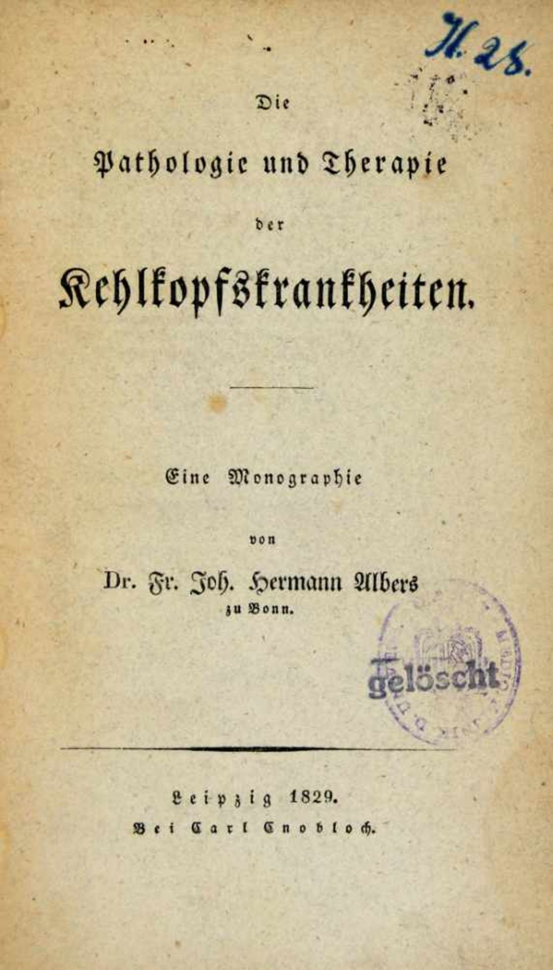 Hals-Nasen-Ohren-Heilkunde. -Albers, Johann Friedrich Hermann:Die Pathologie und Therapie der