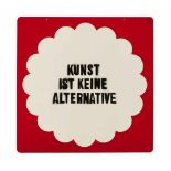 Anüll, Ian(Sempach 1948)"Kunst ist keine Alternative". Spraypaint auf Plastik. Verso in Bleistift