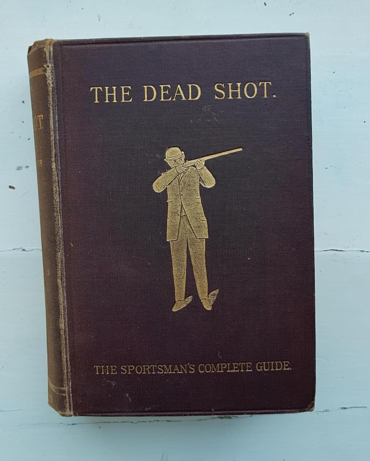 'The Dead Shot or Sportsman Guide' along with other volumes. - Image 3 of 5