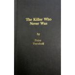 The Killer Who Never Was by Peter Turnbull, published in 1996 by Clark Lawrence of Hull concerning