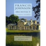 Francis Johnson Architect - "A Classical Statement" by John Martin Robinson and David Neave,