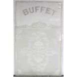 An etched glass rectangular “BUFFET” window (reputedly from a railway car), 38½” x 24”.