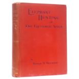 Neumann (Arthur H.) ELEPHANT-HUNTING IN EAST EQUATORIAL AFRICAWith numerous illustrations by J.G.