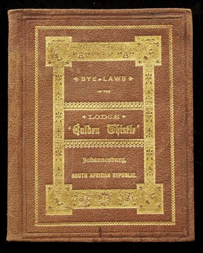 Masonic Bye-Laws of the Lodge Golden Thistle, No. 744 Scottish Constitution, Johannesburg, South