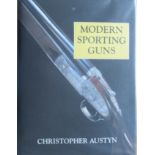 Austyn, Christopher Modern Sporting Guns For more than two centuries English gunmakers have built