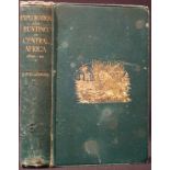 Gibbons (A. St. H.) EXPLORATION AND HUNTING IN CENTRAL AFRICA 1895-96 First edition. 408 pages,