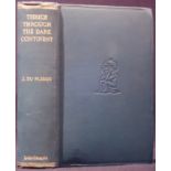 Du Plessis (Johannes) THRICE THROUGH THE DARK CONTINENT First edition in English. 350 pages,