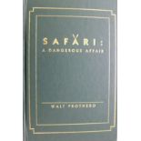 Prothero, Walt Safari: A Dangerous Affair. ( Signed and numbered first edition 724/1000 copies)