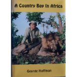 Hoffman, George A Country Boy in Africa (Signed and numbered first edition 885/1000 copies) Hardback